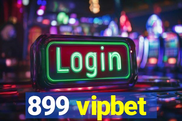 899 vipbet